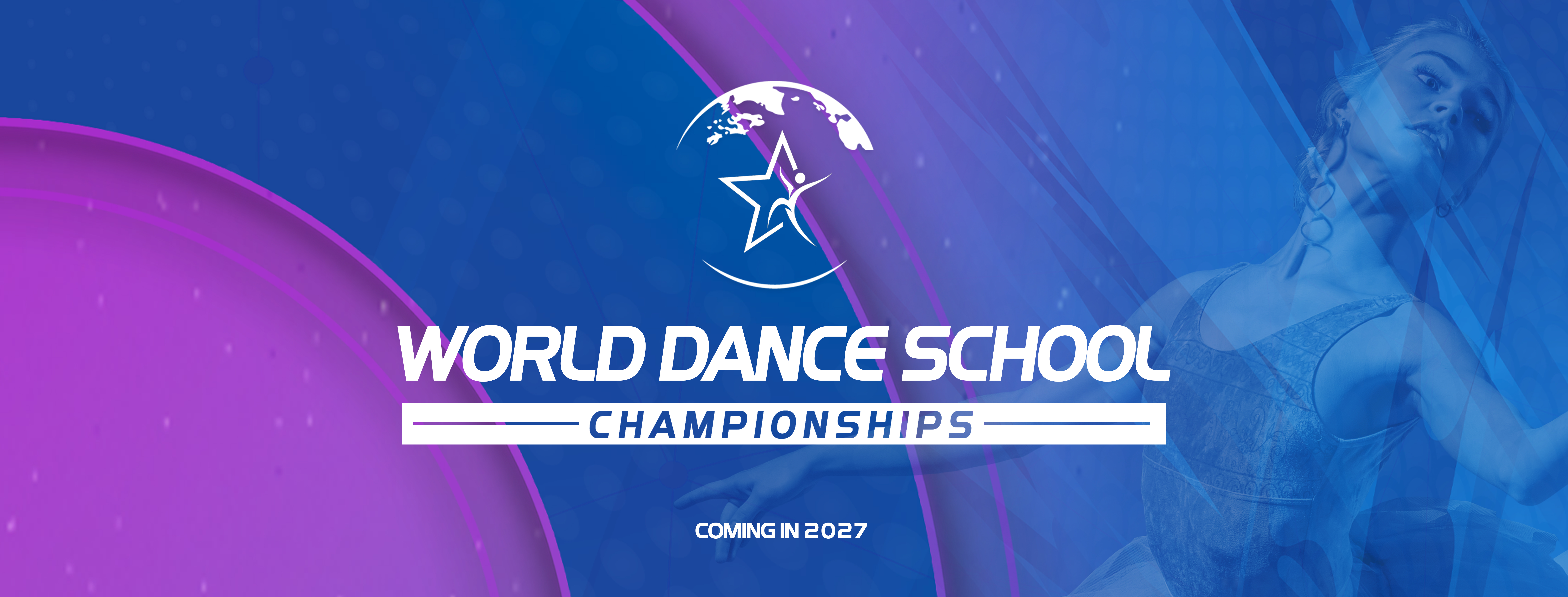 World Dance School Championships 2027 — Coming in 2027